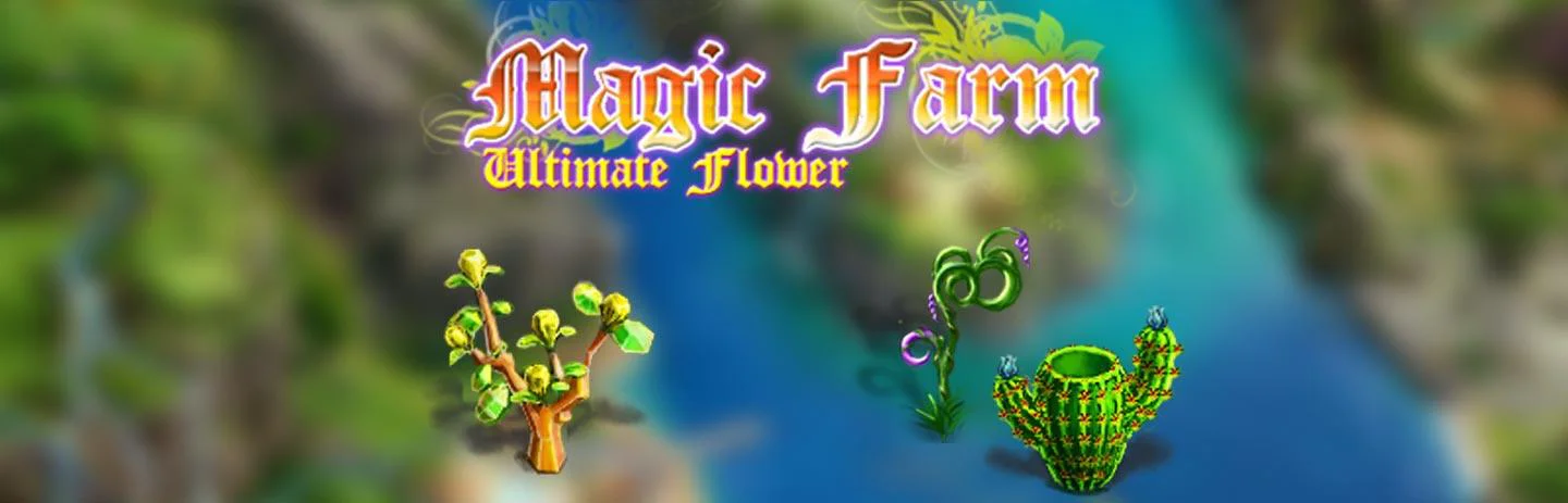 Magic Farm: Ultimate Flower