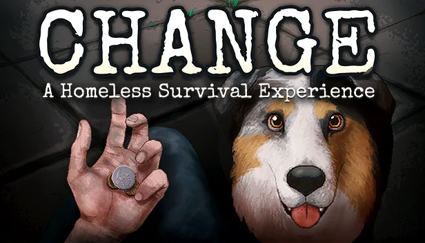 CHANGE: A Homeless Survival Experience