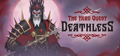 Deathless. The Hero Quest