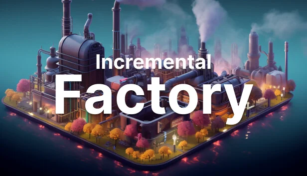 Incremental Factory
