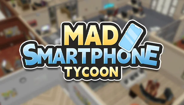 Mad Smartphone Tycoon