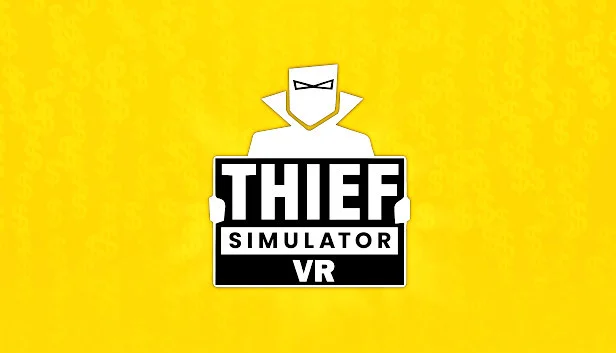 Thief Simulator VR