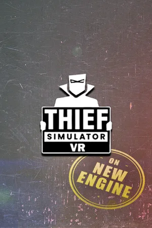 Thief Simulator VR