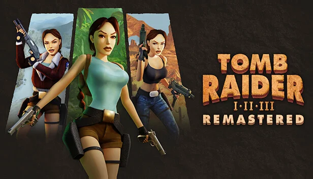 Tomb Raider I-III Remastered Starring Lara Croft
