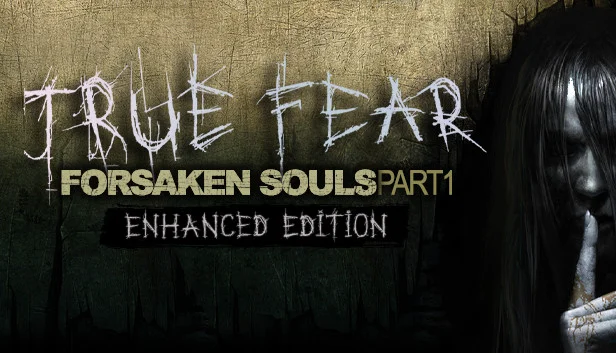 True Fear: Forsaken Souls Part 1