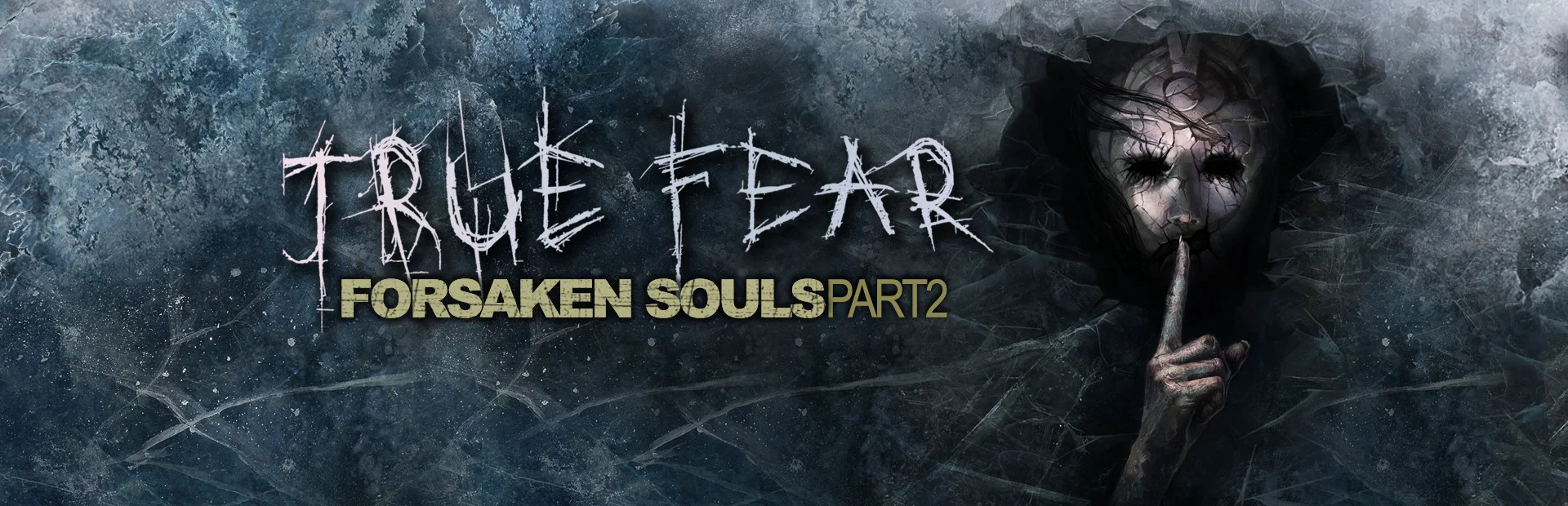 Banner of True Fear: Forsaken Souls Part 2