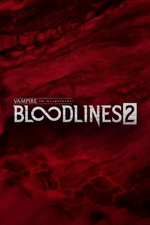Vampire: The Masquerade® - Bloodlines™ 2